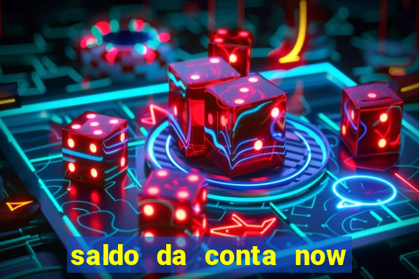 saldo da conta now big win